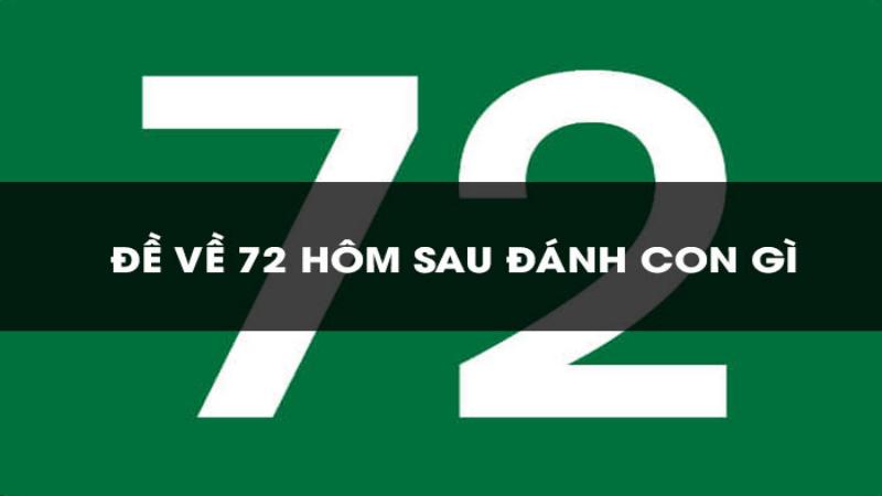 72 có ý nghĩa gì trong lô đề