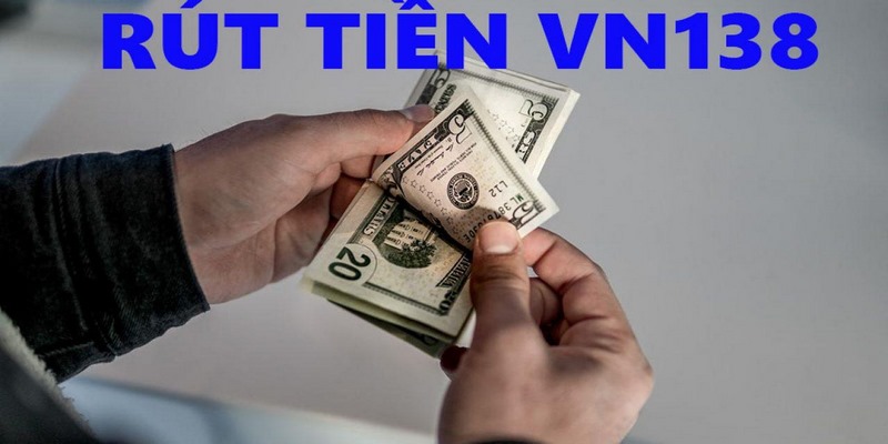 Bet thủ cần chứng minh tài khoản chính chủ mới có thể rút tiền VN138